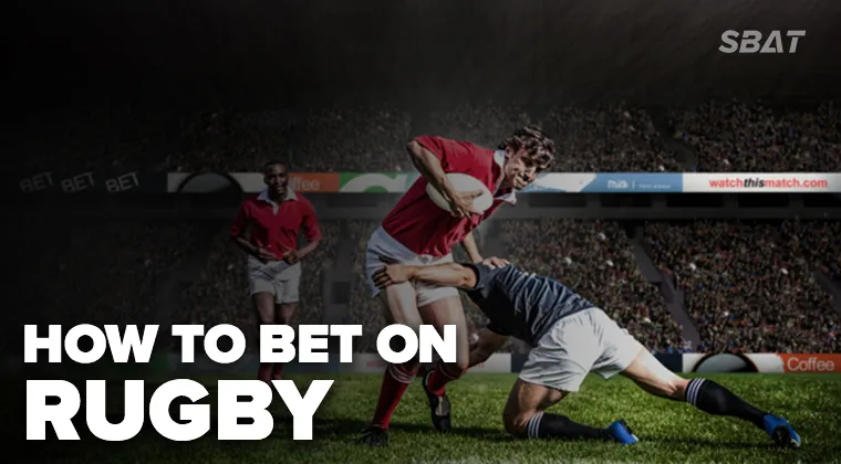 Understanding Rugby Betting Basics