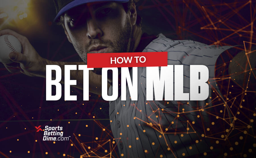 How to Bet on MLB